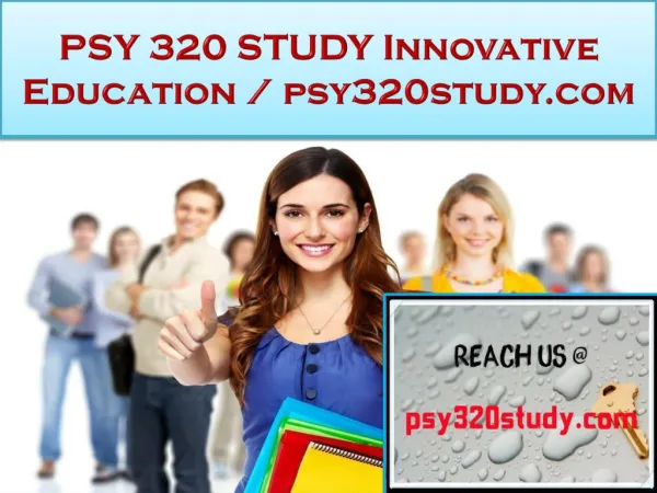 PSY 320 STUDY Innovative Education / psy320study.com