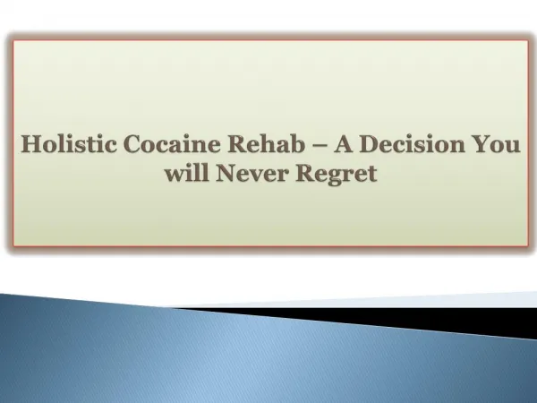 Holistic Cocaine Rehab-A Decision You will Never Regret