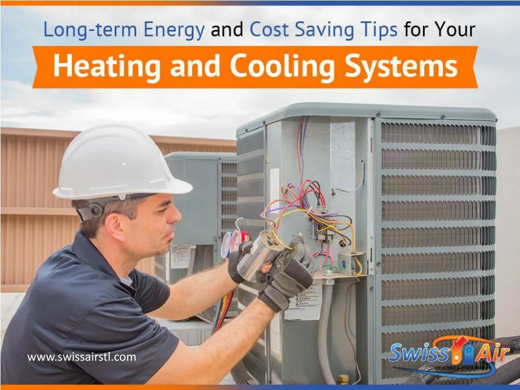 long term energy and cost saving tips for your heating and cooling systems
