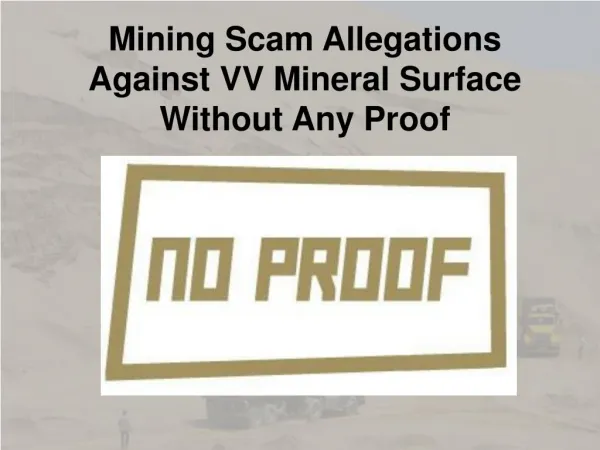Mining Scam Allegations Against VV Mineral Surface Without Any Proof