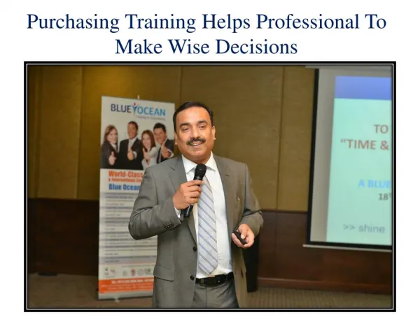 Purchasing Training Helps Professional To Make Wise Decisions