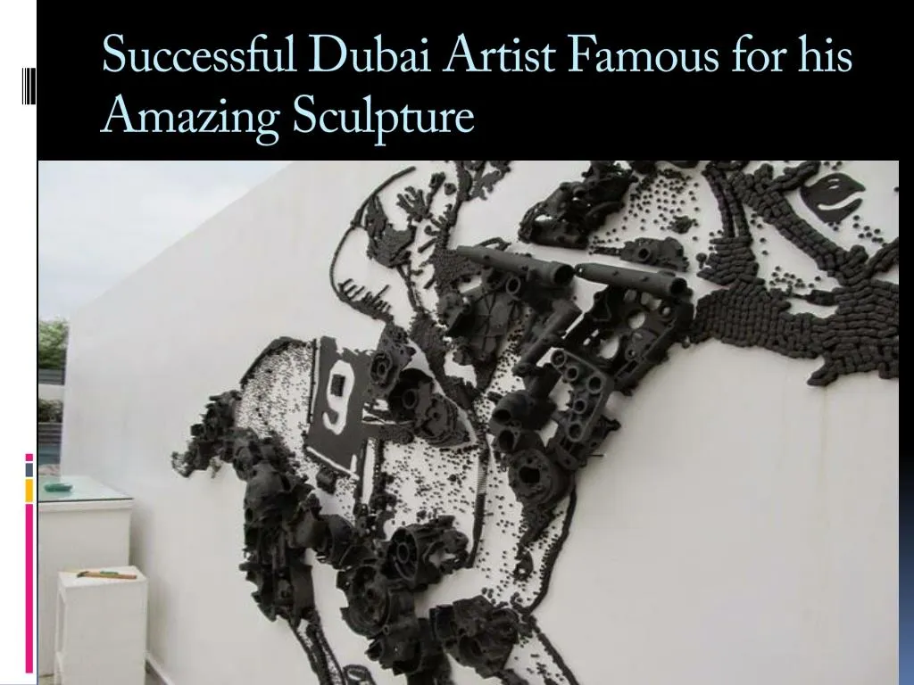 successful dubai artist famous for his amazing sculpture