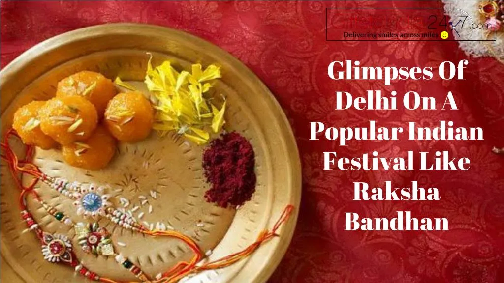 glimpses of delhi on a popular indian festival like raksha bandhan