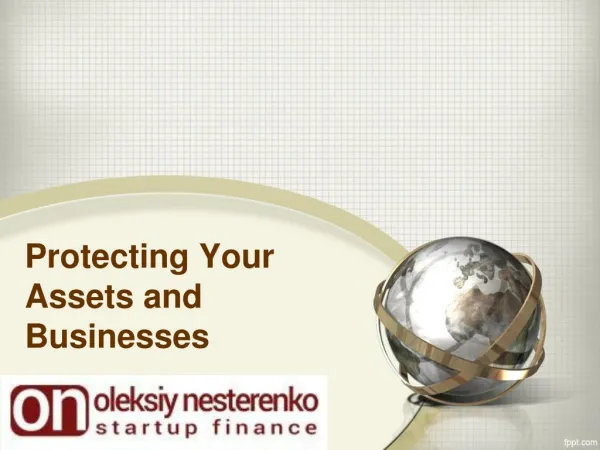 Oleksiy Nesterenko on Protecting Your Assets and Businesses