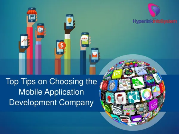 Top Tips on Choosing the Mobile Application Development Company