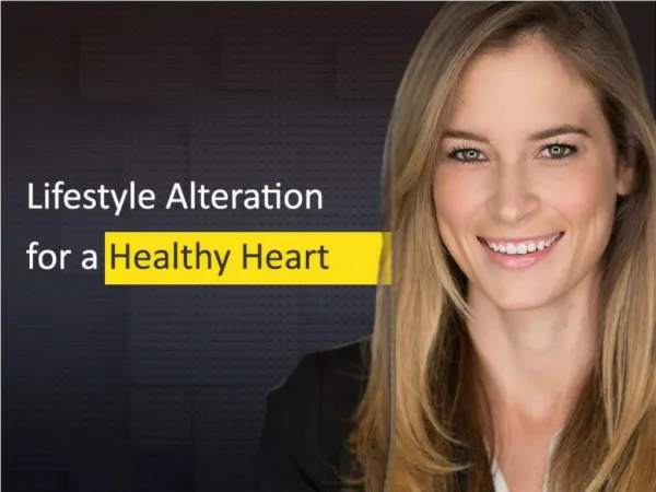 Lifestyle alteration for a healthy heart