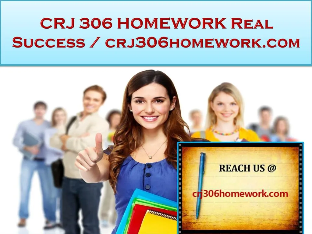 crj 306 homework real success crj306homework com