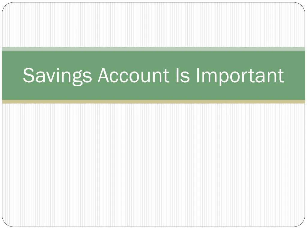 savings account is important