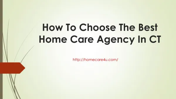 How To Choose The Best Home Care Agency In CT