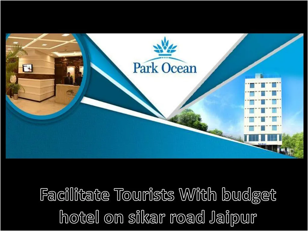 facilitate tourists with budget hotel on sikar road jaipur