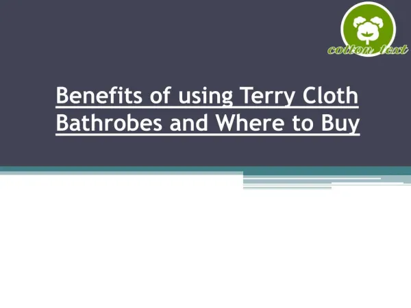 Benefits of using Terry Cloth Bathrobes