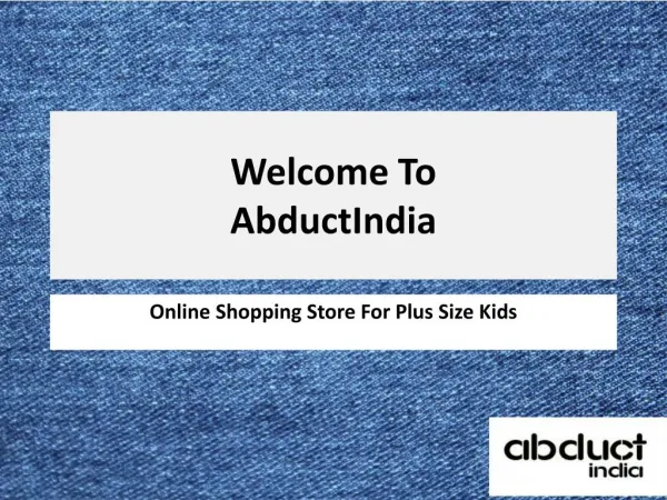 Plus Size and Fashionable Clothing with Abduct India