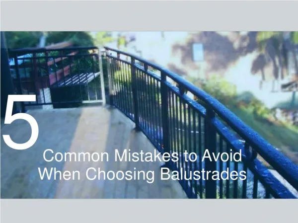 5 Common Mistakes to Avoid When Choosing Balustrades
