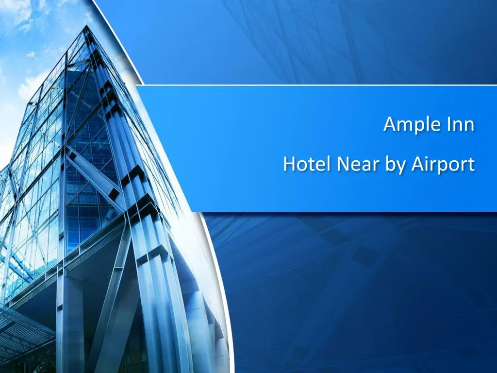ample inn hotel near by airport