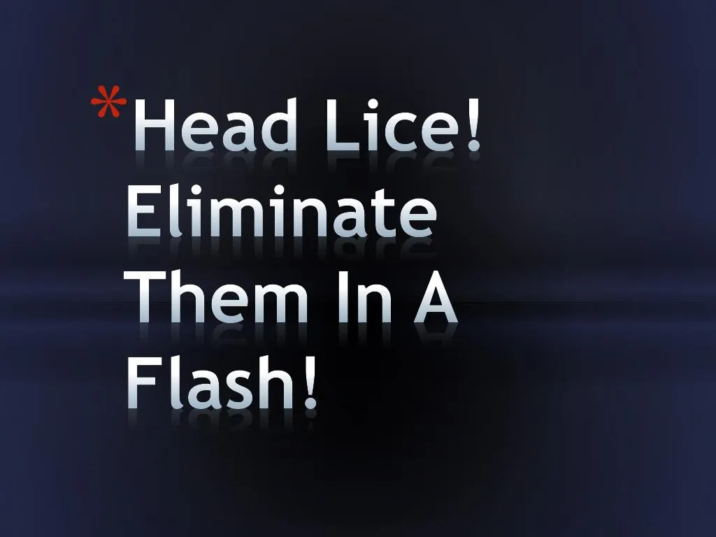 head lice eliminate them in a flash
