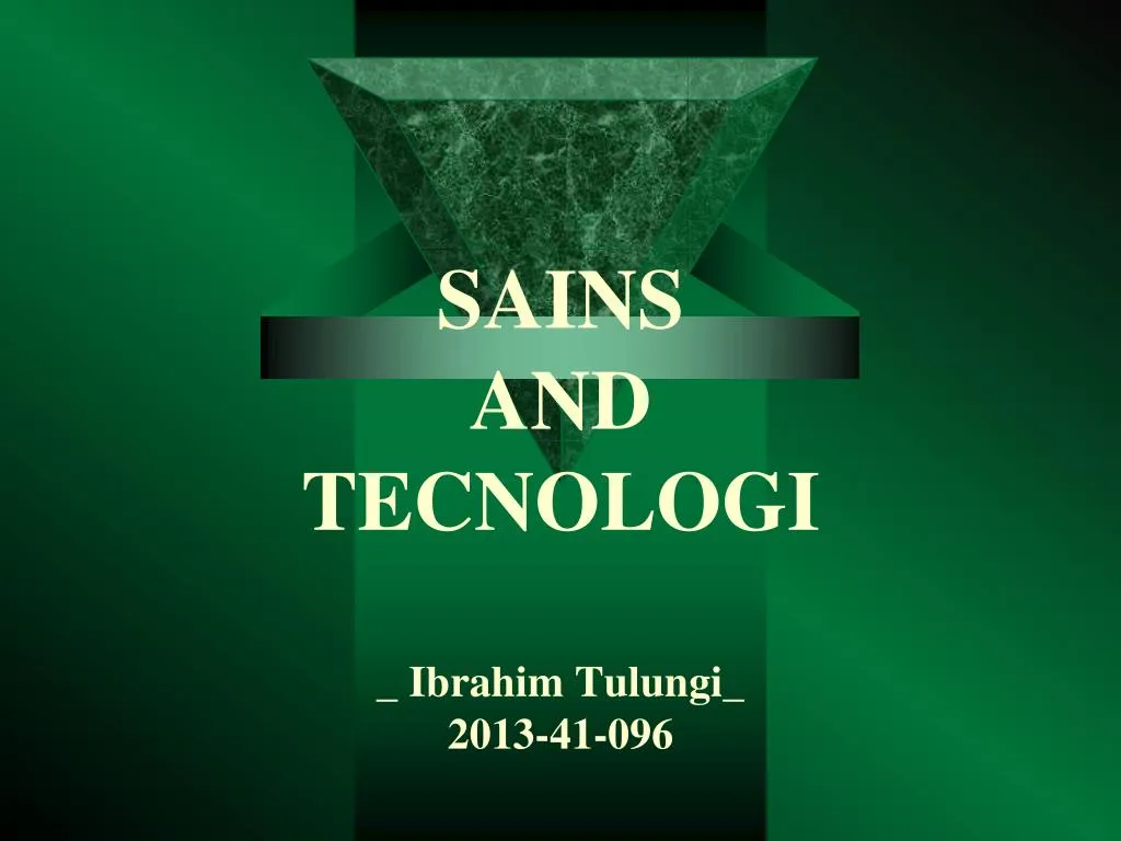 sains and tecnologi ibrahim tulungi 2013 41 096