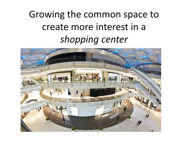 Growing Common Space to Create More Interest in Shopping Centers - Sierra Group