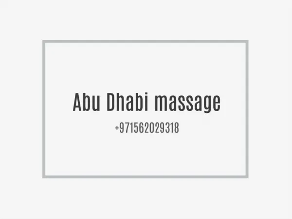 Abu Dhabi massage 0562029318