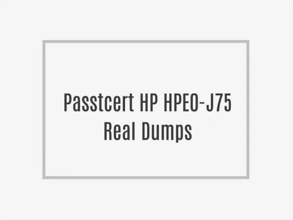 Passtcert HPE0-J75 Real Exam dumps