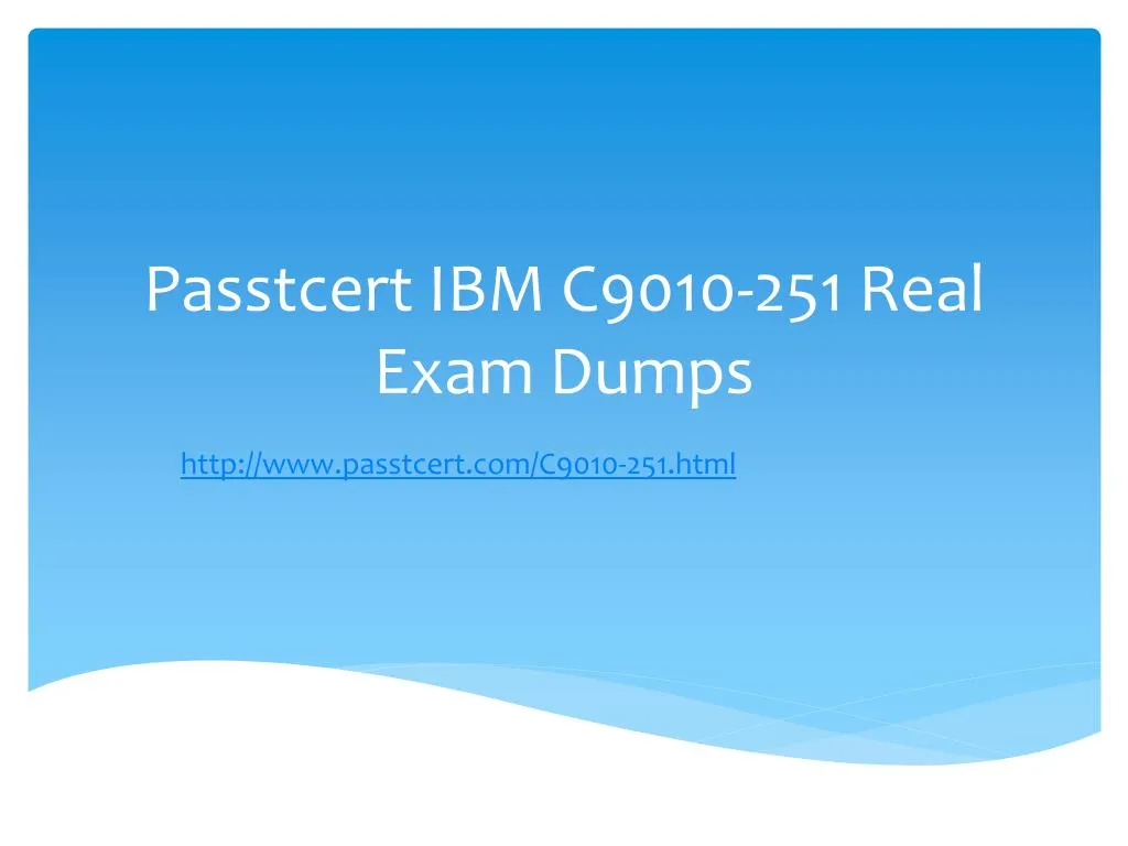 passtcert ibm c9010 251 real exam dumps