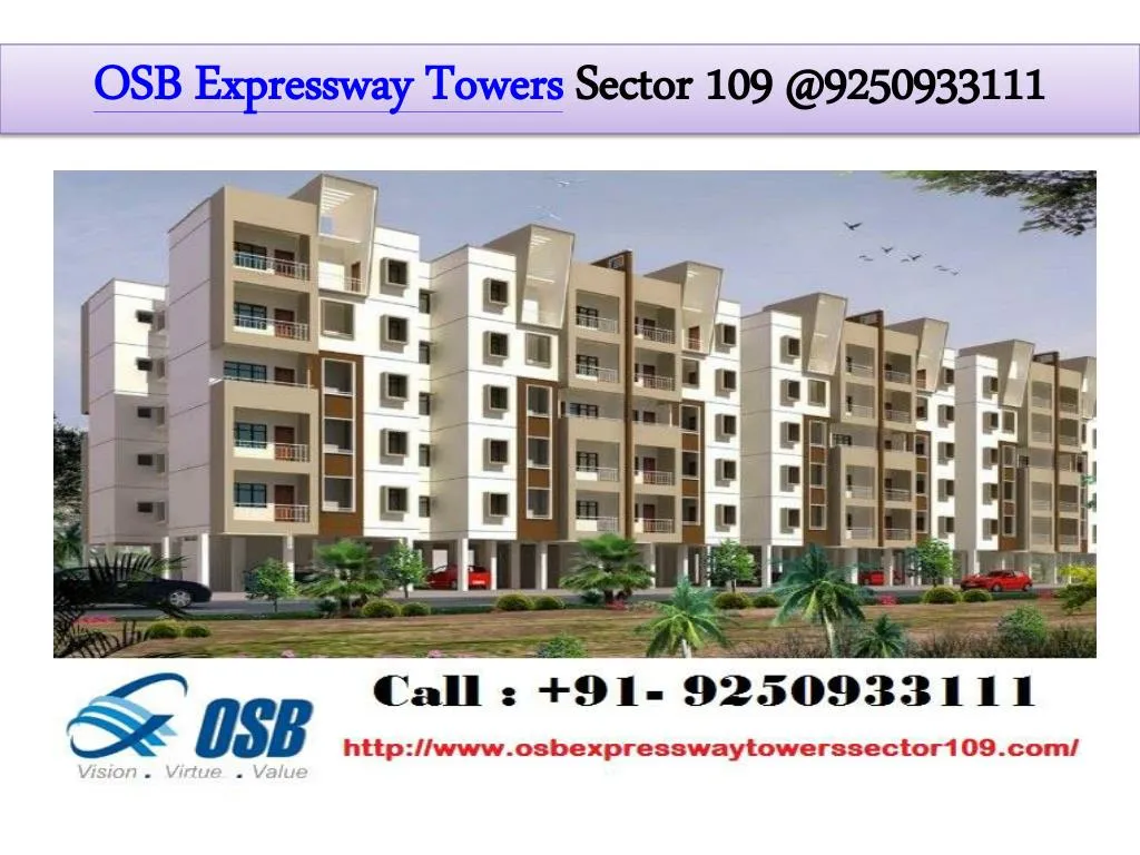 osb expressway towers sector 109 @ 9250933111