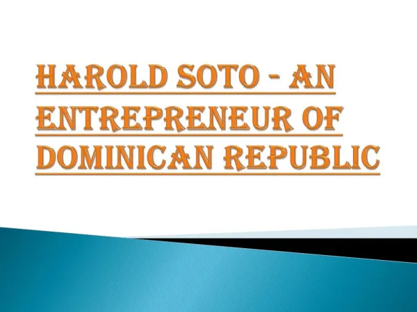 Harold Soto - An Entrepreneur of Dominican Republic