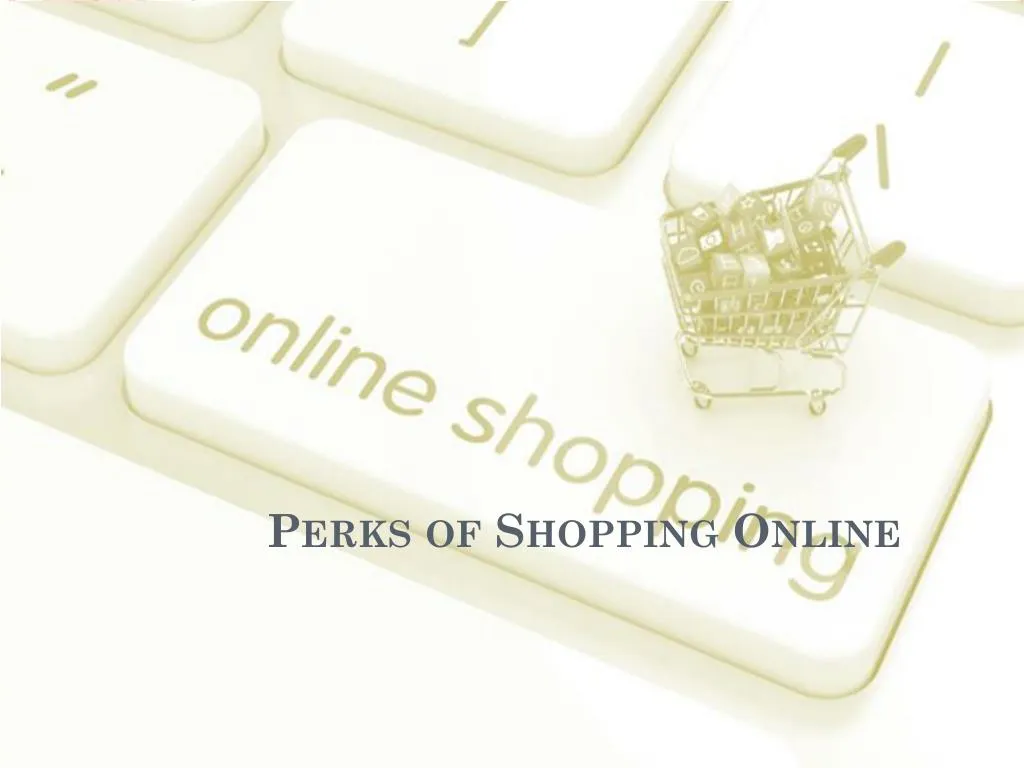 perks of shopping online