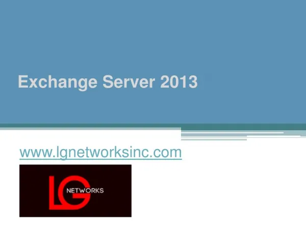 Exchange Server 2013 - www.lgnetworksinc.com