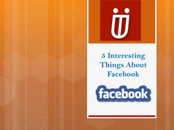 5 Interesting Things About Facebook