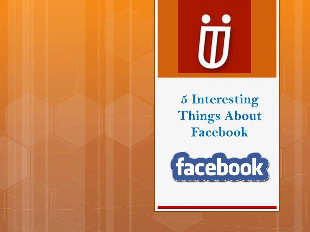 5 interesting things a bout facebook