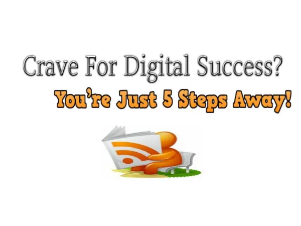 Crave For Digital Success You’re Just 5 Steps Away