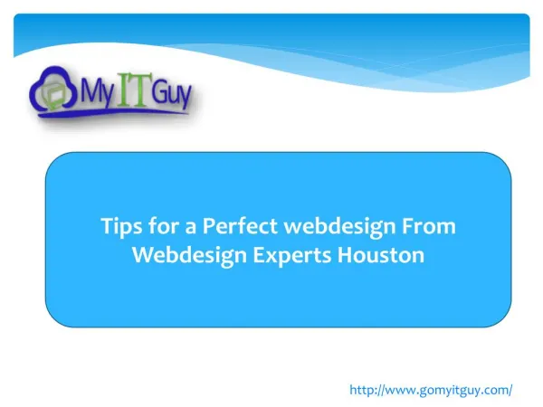 Tips for a Perfect webdesign From Webdesign Experts Houston