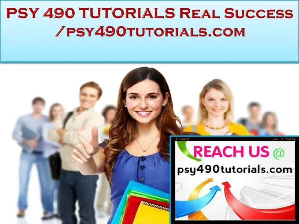 PSY 490 TUTORIALS Real Success /psy490tutorials.com