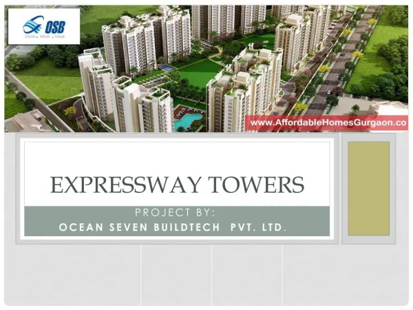 OSB Expressway Towers Sector 109 Gurgaon $call@9811231177