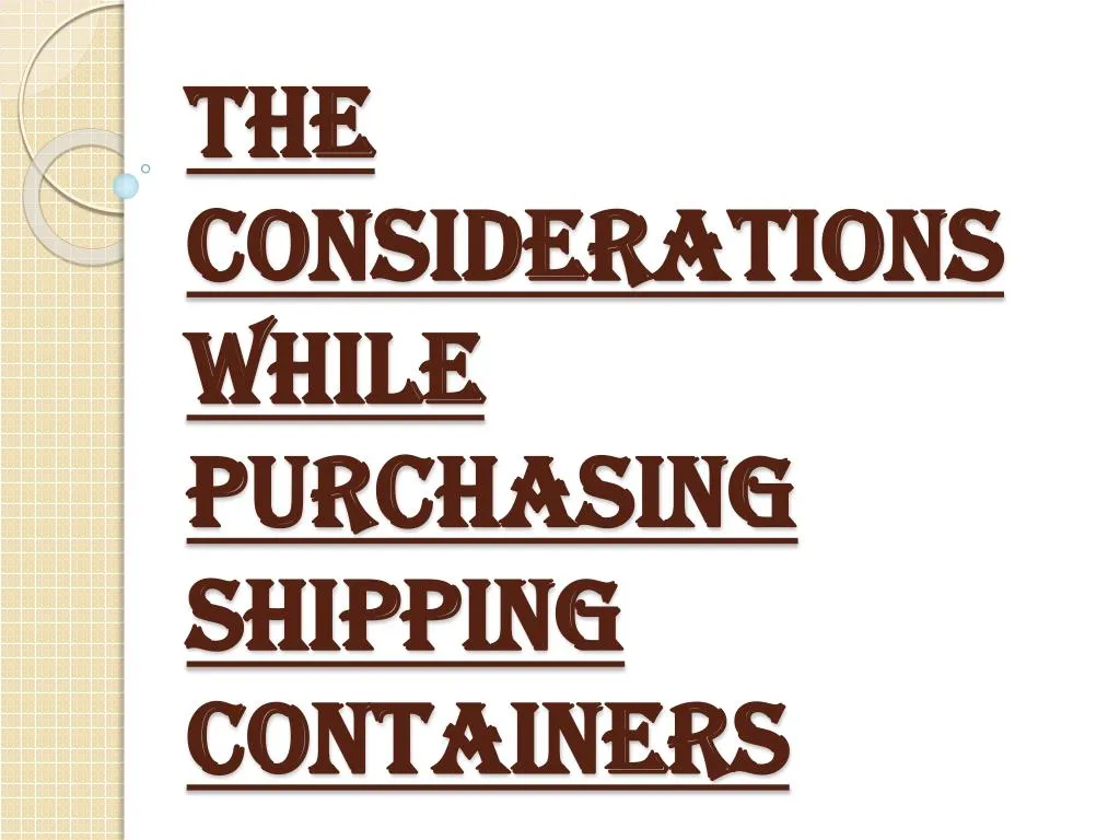 the considerations while purchasing shipping containers