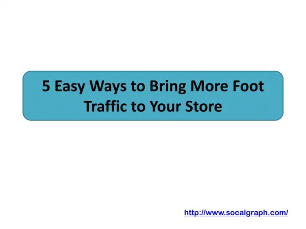 5 Easy Ways to Bring More Foot Traffic to Your Store