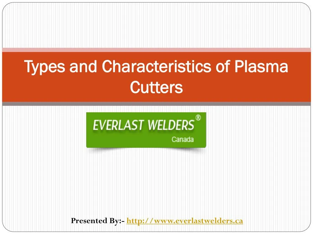 types and characteristics of plasma c utters