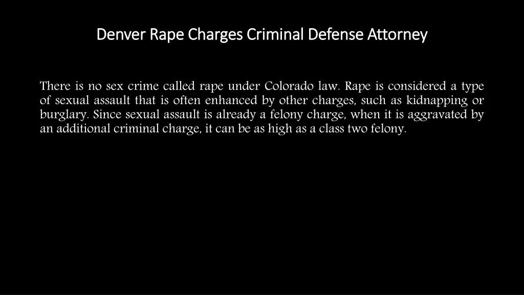 denver rape charges criminal defense attorney