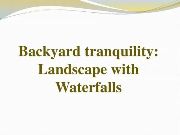 Backyard tranquility: Landscape with Waterfalls