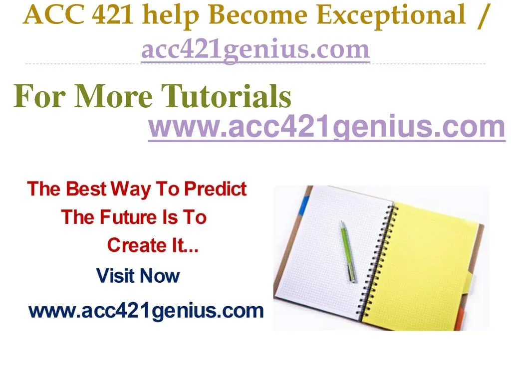 acc 421 help become exceptional acc421genius com