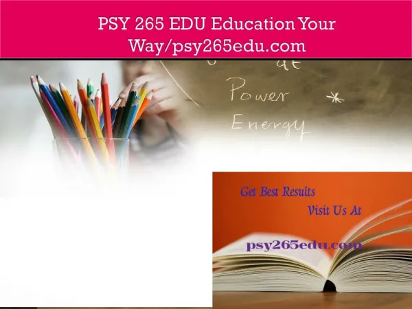 PSY 265 EDU Education Your Way/psy265edu.com