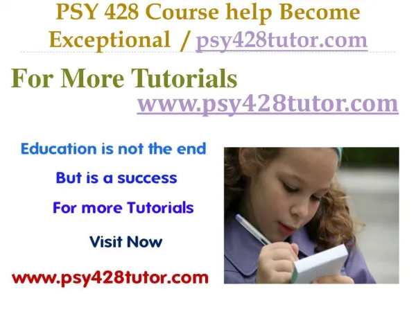 PSY 428 Course help Become Exceptional / psy428tutor.com