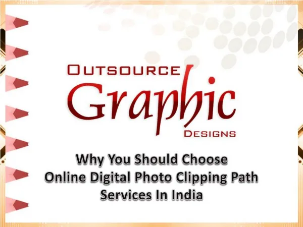 Why you should Choose Online Digital Photo Clipping Path Services in India