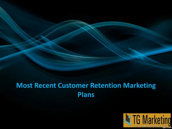 Most Recent Customer Retention Marketing Plans