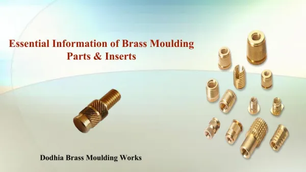 Essential Information Brass Moulding Parts & Inserts