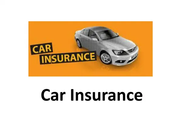 Car insurance or maybe Vehicle Insurance.