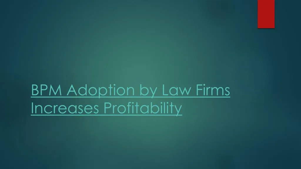 bpm adoption by law firms increases profitability