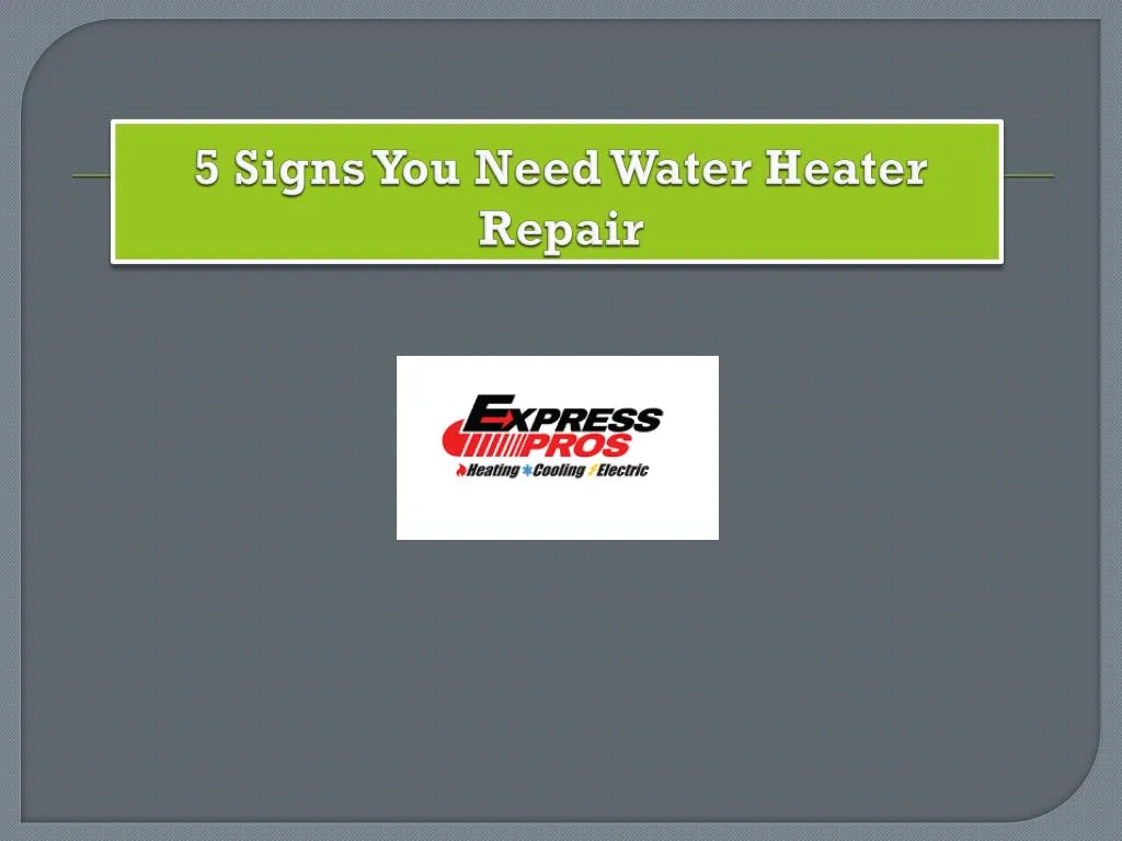 5 signs you need water heater repair