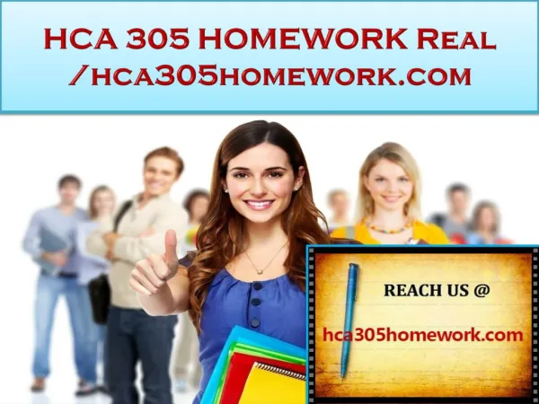HCA 305 HOMEWORK Real Success /hca305homework.com