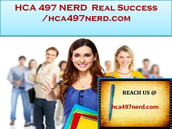HCA 497 NERD Real Success /hca497nerd.com